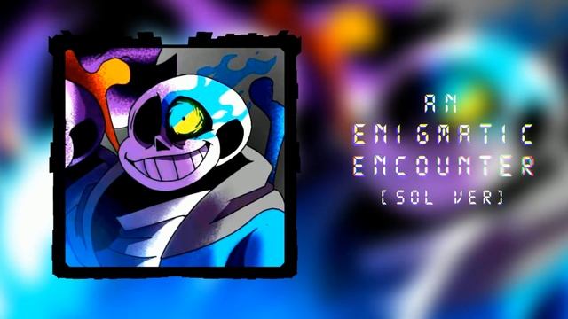 [Undertale: Last Breath] An Enigmatic Encounter (Phase 3) [SoL Ver.] смотреть онлайн