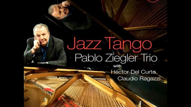 Pablo Ziegler Trio - Jazz Tango смотреть онлайн