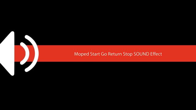 Moped Start Go Return Stop SOUND Effect смотреть онлайн