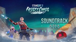 SOUNDTRACK STANDOFF 2 - FROSTY CHAOS 0.27.0