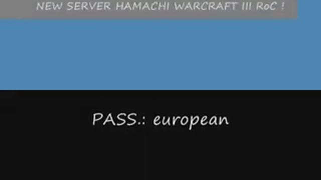 NEW SERVER HAMACHI WARCRAFT III RoC [EU] !! смотреть онлайн