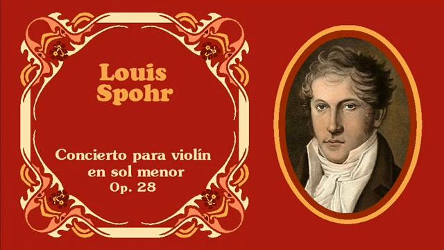 Louis Spohr - III. «Alla spagnuola. Tempo di polacca» del "Concierto para violín nº 6" (1808/9) смотреть онлайн