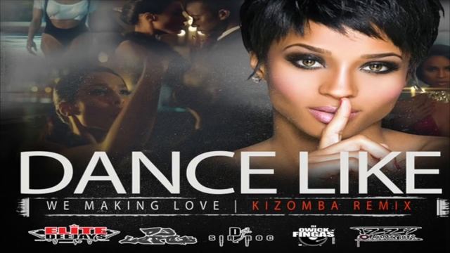 Ciara Dance Like We're Making Love {Urban Kizomba 2016 Audio Music Remix} смотреть онлайн