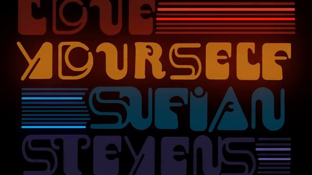Sufjan Stevens - Love Yourself [Official Audio] смотреть онлайн