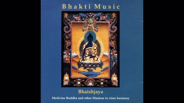 Bhakti Music - Medicine Buddha - Om Sarabee
