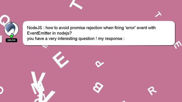 NodeJS : how to avoid promise rejection when firing 'error' event with EventEmitter in nodejs? смотреть онлайн