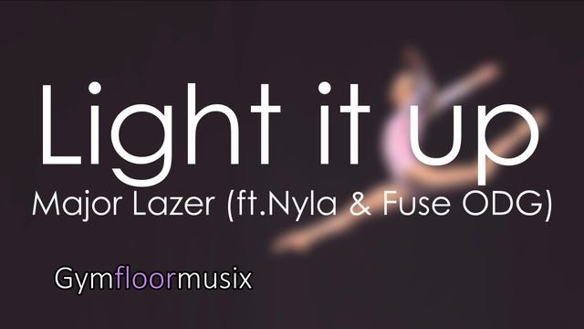 Light it up by Major Lazer - Gymnastic floor music смотреть онлайн