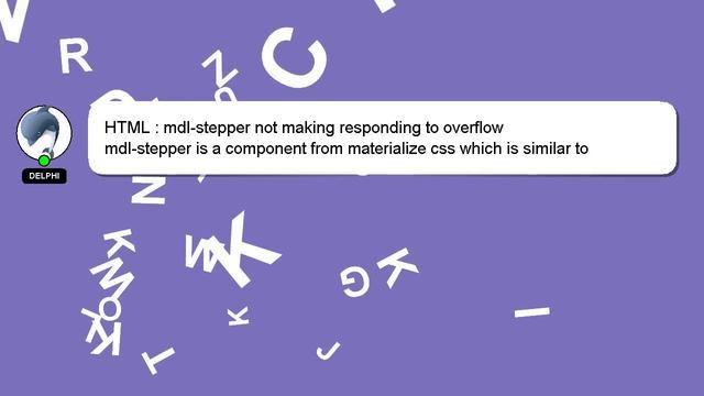 HTML : mdl-stepper not making responding to overflow смотреть онлайн