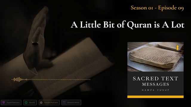 A Little Bit of Quran is A Lot - Shaykh Hamza Yusuf Podcast S1-E09 смотреть онлайн