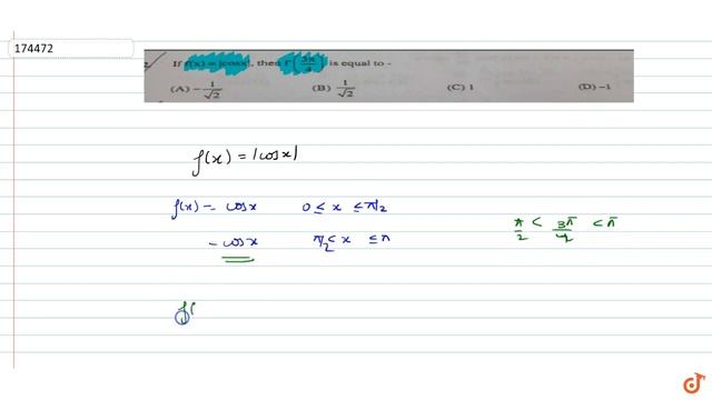 If `f(x)=|cosx|` Then `f'((3pi)/4)=`