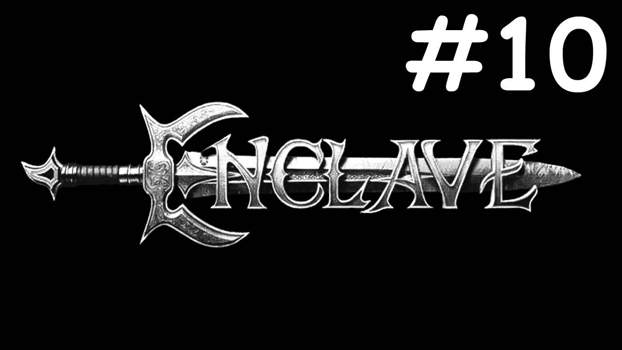 Анклав | Enclave | часть 10