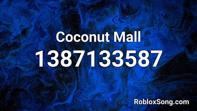 Coconut Mall Roblox ID - Roblox Music Code смотреть онлайн