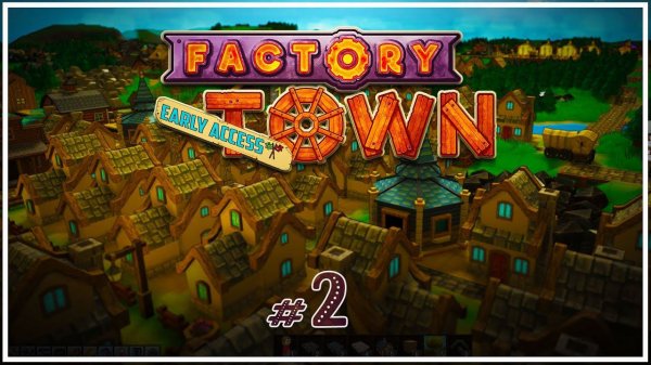 Первая ферма  Factory Town (Фактори Таун) #2