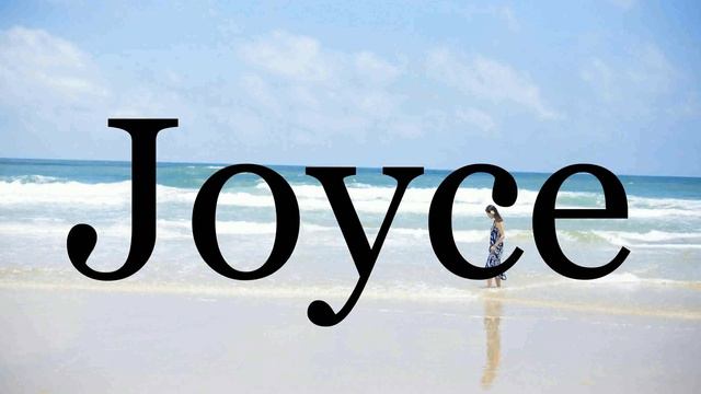How To Pronounce Joyce🌈🌈🌈🌈🌈🌈Pronunciation Of Joyce смотреть онлайн