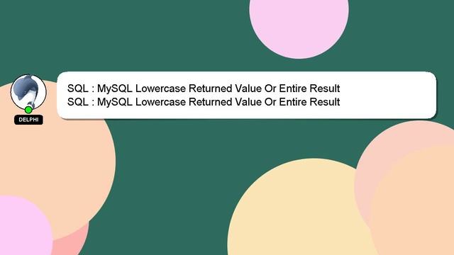 SQL : MySQL Lowercase Returned Value Or Entire Result смотреть онлайн
