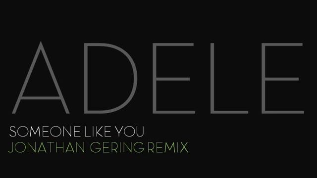 ADELE - Someone Like You (Jonathan Gering Remix) смотреть онлайн