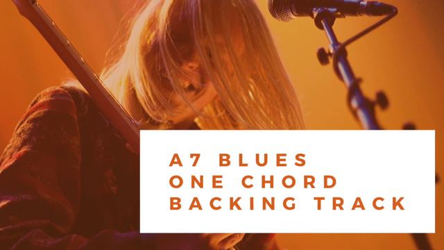 A7 BLUES - ONE CHORD BACKING TRACK