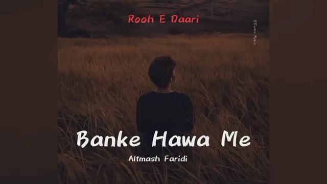 Banke Hawa Mein Bezubaan Mein | Altmash Faridi | Rooh E Daari | Best Hindi Song @Jimwalia смотреть онлайн