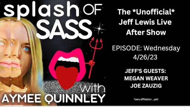 Splash of Sass - The Unofficial Jeff Lewis Live After Show for 4/26/23 смотреть онлайн