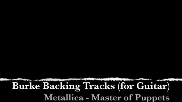 ***Metallica Master of Puppets Guitar Backing Track***
