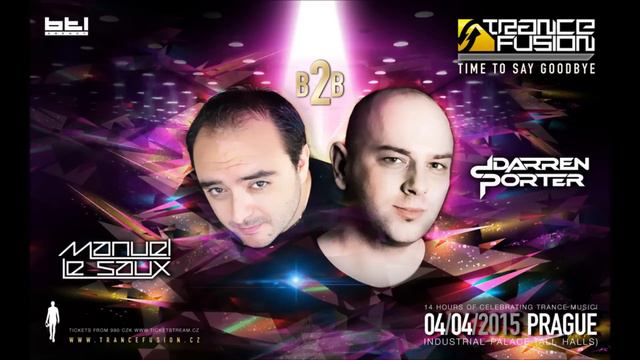 Manuel Le Saux B2b Darren Porter - Live @ Trancefusion, Time To Say Goodbye, Prague (04.04.15)