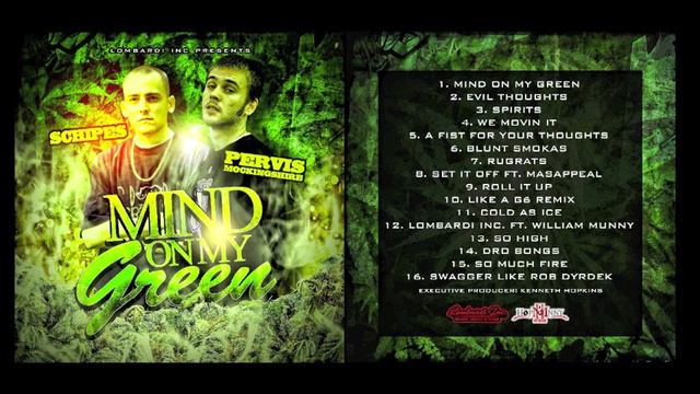 Schipes & Pervis Mockingshire - Lombardi Inc Ft William Munny - Mind On My Green смотреть онлайн