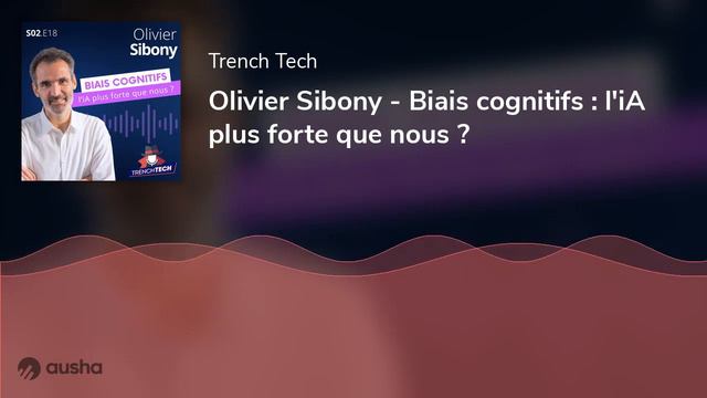 Olivier Sibony - Biais cognitifs : l'iA plus forte que nous ? смотреть онлайн