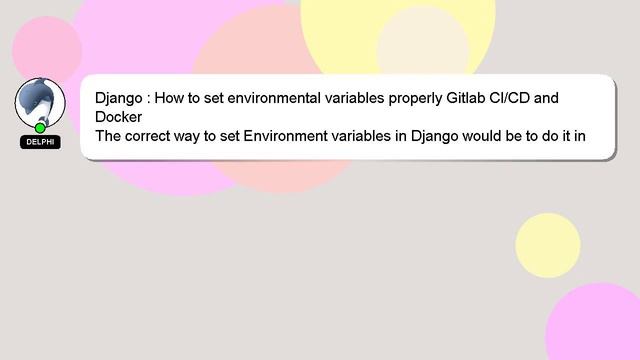 Django : How to set environmental variables properly Gitlab CI/CD and Docker смотреть онлайн