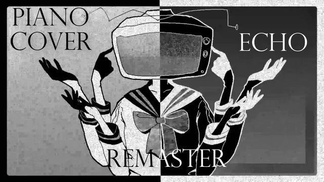 Echo Crusher P Piano Cover (Remaster)- Red Spike смотреть онлайн