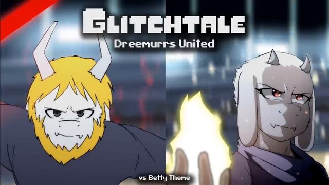 Glitchtale OST - Dreemurrs United [vs Betty Theme] смотреть онлайн