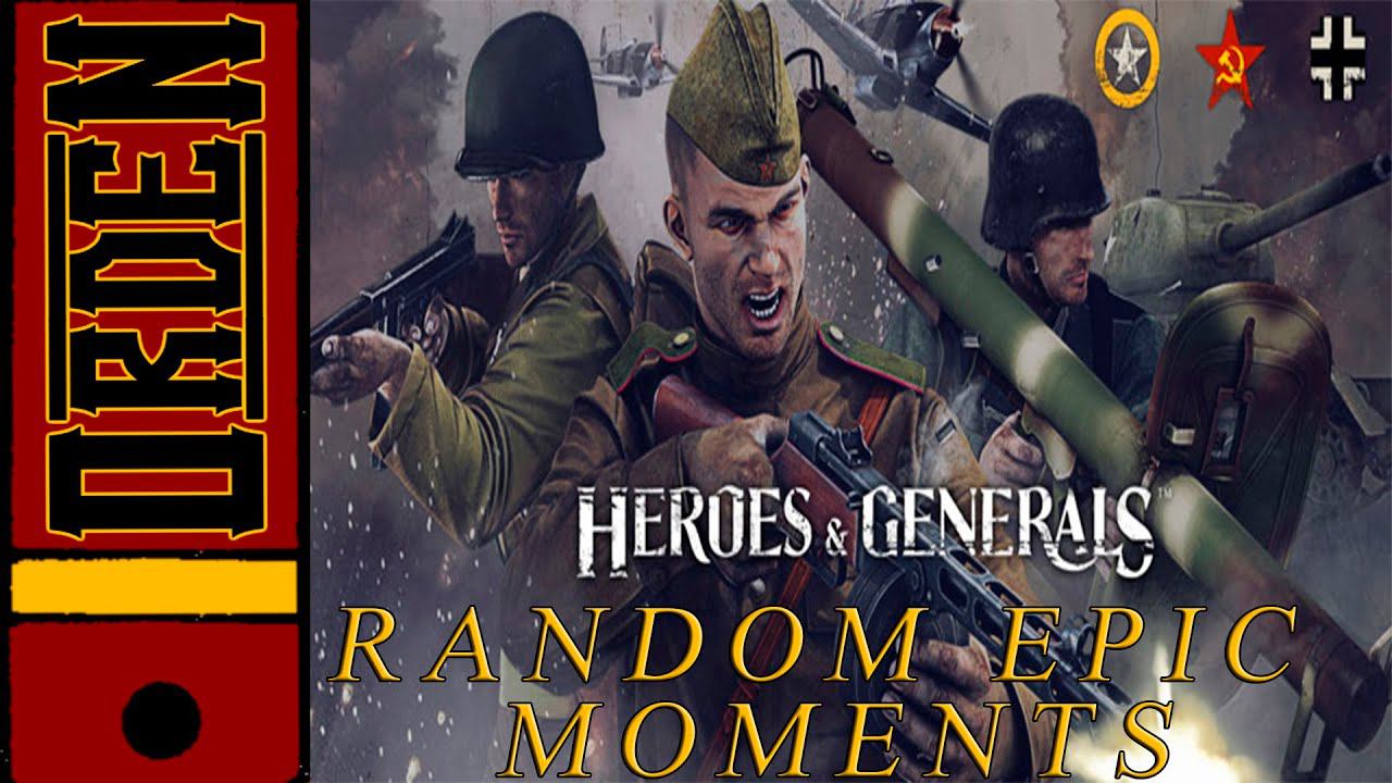 Heroes and Generals| Random Epic Moments №6 смотреть онлайн