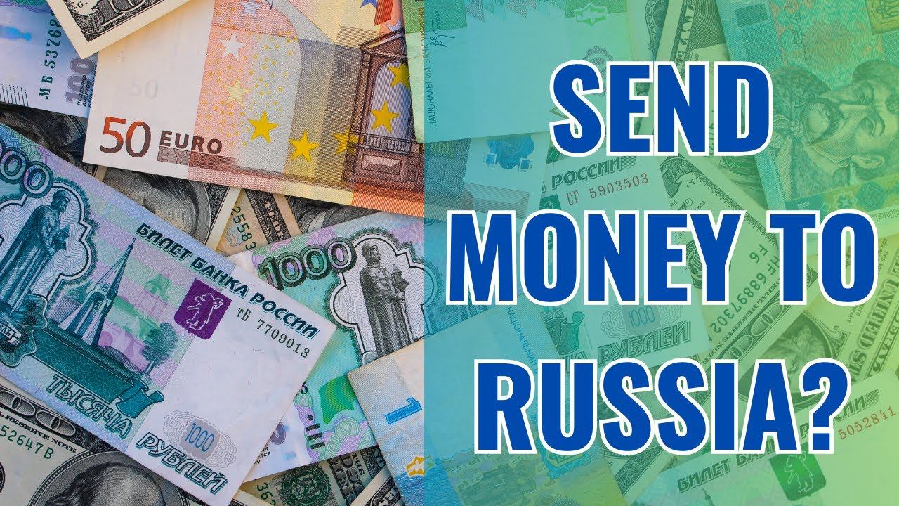 Can I Send Money To Russia? How-To