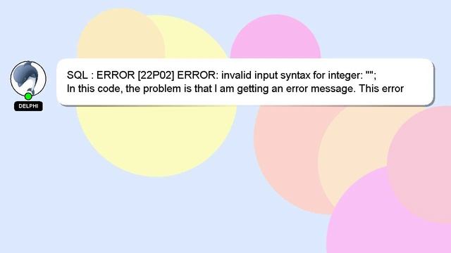 SQL : ERROR [22P02] ERROR: invalid input syntax for integer: ""; смотреть онлайн