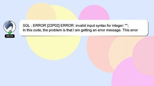 SQL : ERROR [22P02] ERROR: invalid input syntax for integer: "";