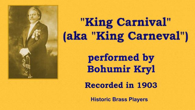Bohumir Kryl, Cornet: ""King Carnival" (or "King Carneval") from 1903 смотреть онлайн