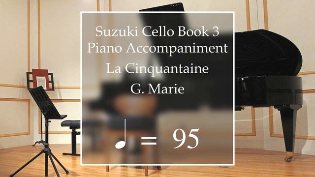 Suzuki Cello Book 3 | La Cinquantaine | Piano Accompaniment | 95 BPM смотреть онлайн