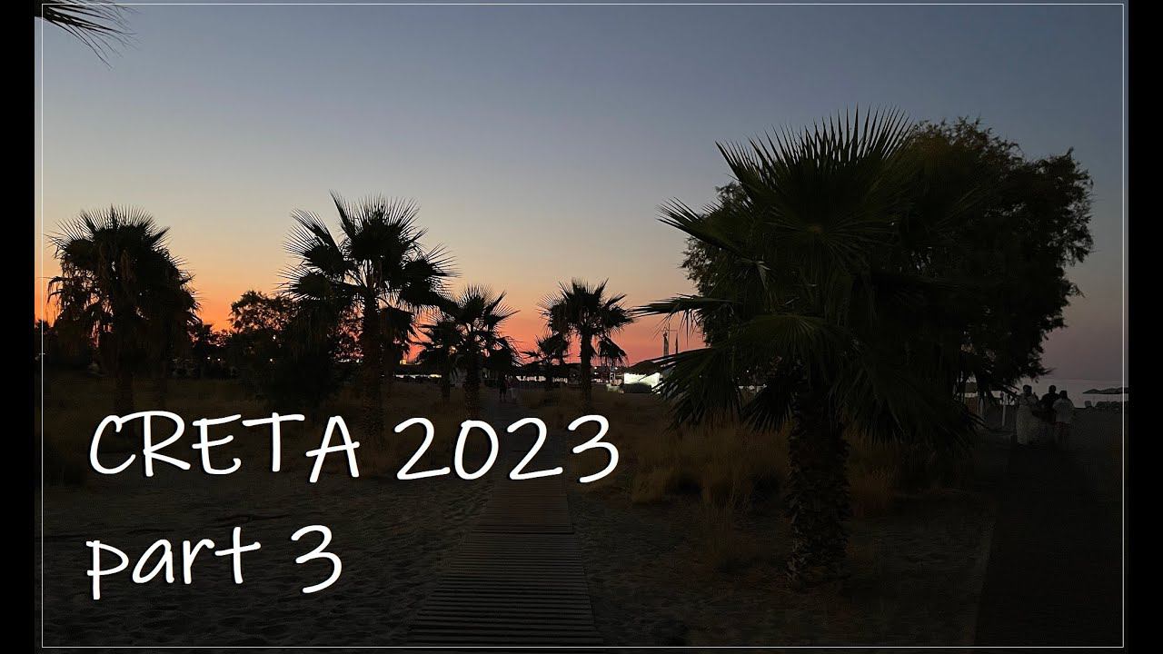 Крит 2023. Серия - 3