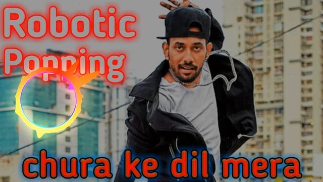 popping robotic new chura ke dil mera dharmesh sir dance song by L R 0 смотреть онлайн