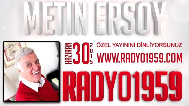 Metin Ersoy özel yayını- 30/06/2015 - Radyo1959, radyo1959.com смотреть онлайн