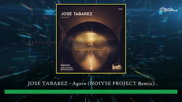 Jose Tabarez - Agave (NOIYSE PROJECT Remix) [Just Movement] смотреть онлайн