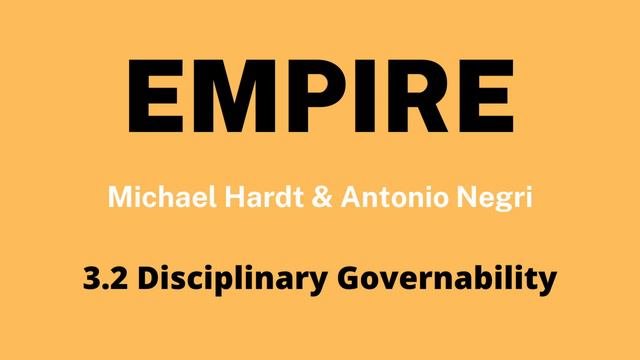 Empire | Michael Hardt & Antonio Negri | 3.2 Disciplinary Governability смотреть онлайн