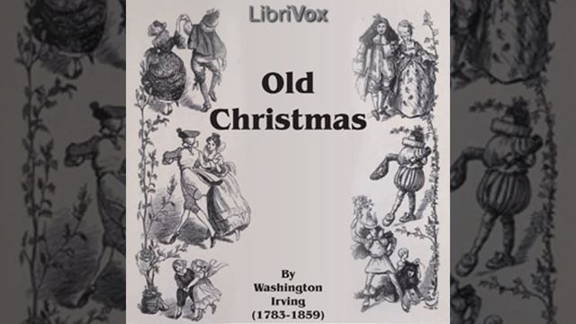 Full Audio Book | Old Christmas by Washington IRVING read by Various смотреть онлайн