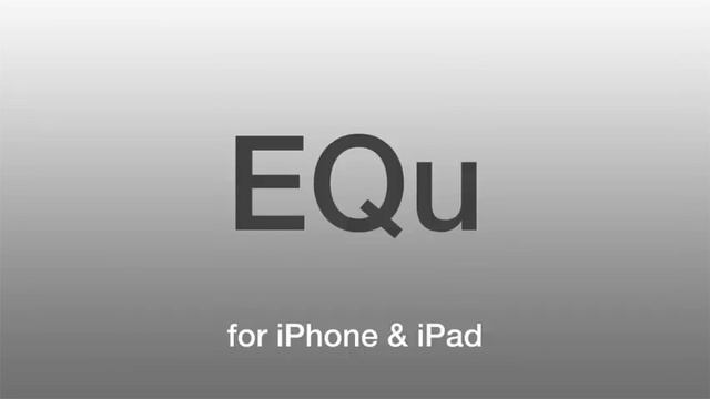 EQu equalizer for iPhone and iPad .m4v смотреть онлайн