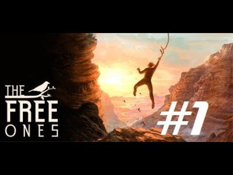 The Free Ones (часть 1) (14.07.18) (PC) смотреть онлайн