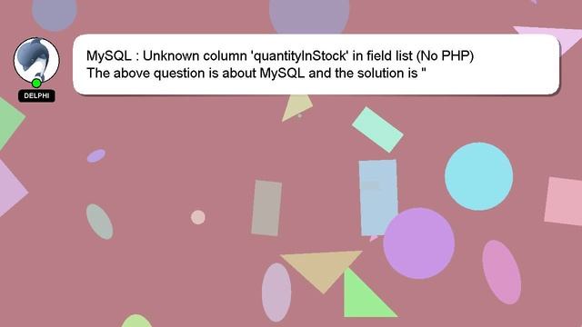 MySQL : Unknown column 'quantityInStock' in field list (No PHP) смотреть онлайн