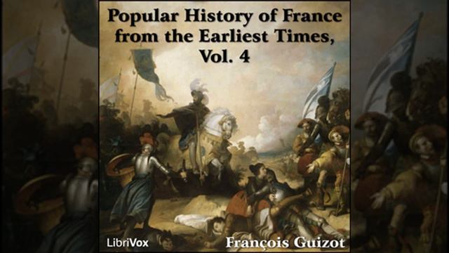 A Popular History of France from the Earliest Times vol 4 Part 3/3 смотреть онлайн