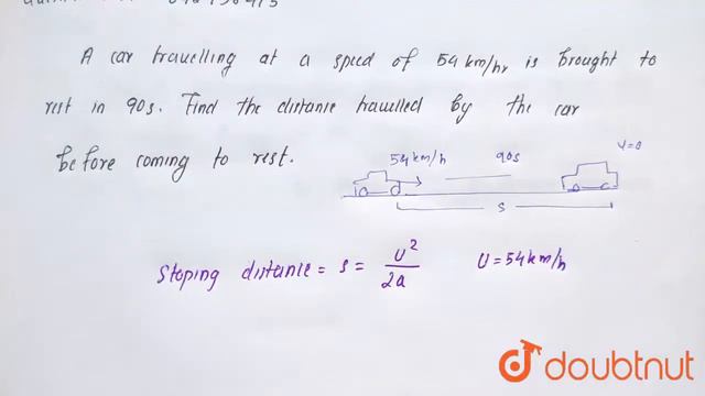 A car travelling at a speed of 54 kmhr is brought to rest in 90 s | Class 11 Physics | Doubtnut смотреть онлайн