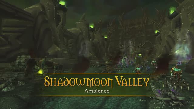 Shadowmoon Valley (Outland) - Music & Ambience - World Of Warcraft