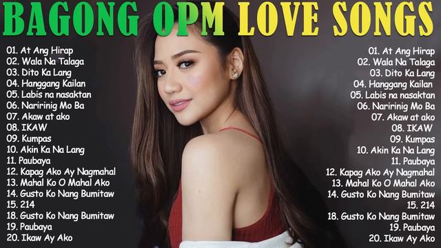 OPM Tagalog Love Songs Playlist 2023 😍Bagong OPM Ibig Kanta 😍At Ang Hirap, Wala Na Talaga