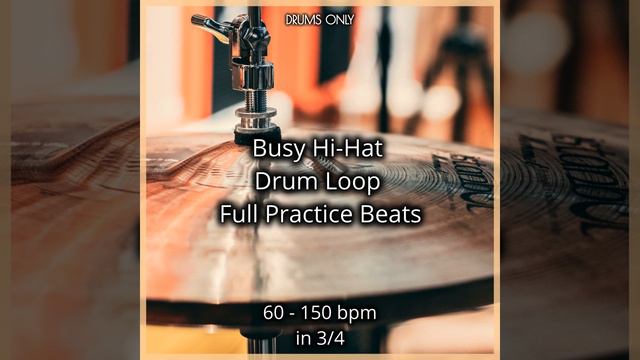 130 Bpm Busy Hi-Hat Drum Beat in 3/4 смотреть онлайн